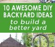 Diy Garten Best Of 10 Awesome Diy Backyard Ideas to Build A Better Yard