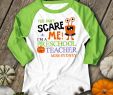 Halloween Kleidung Kinder Genial Halloween Teacher Shirt Kindergarten Halloween Teacher Shirt Preschool Teacher Halloween Shirt Adult Raglan You Can T Scare Me Mscl 124 R