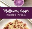 Ideen Halloween Party Elegant Last Minute Easy Halloween Dinner Ideas Parties with A Cause