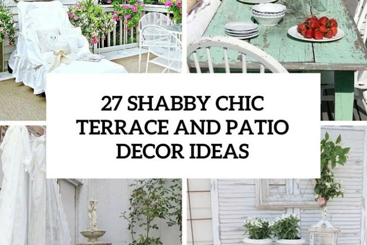 Shabby Chic Gartendeko Inspirierend 27 Shabby Chic Terrace and Patio Decor Ideas Cover