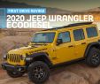 Gartendeko 2020 Einzigartig 2020 Jeep Wrangler Unlimited Ecodiesel First Drive Jeep Ain