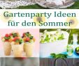 Sommer Garten Genial sommer Garten Party Ideen Deine Feste Auf Ein Neues